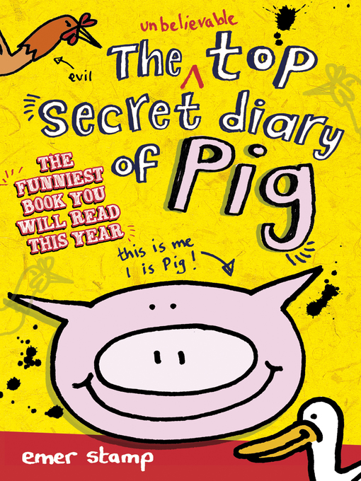 Title details for The Unbelievable Top Secret Diary of Pig by Emer Stamp - Wait list